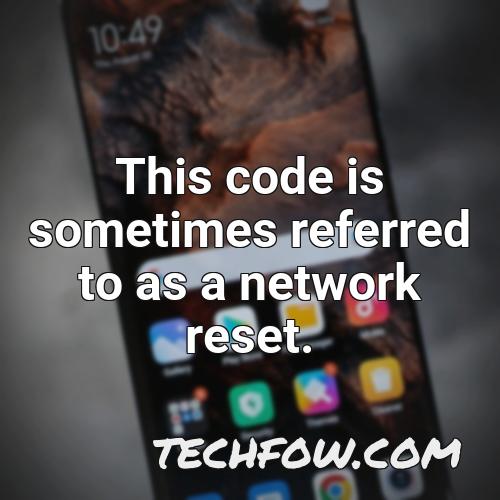this code is sometimes referred to as a network reset