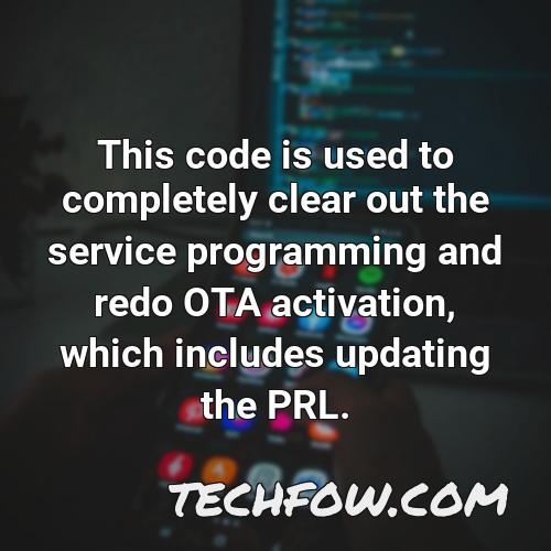 this code is used to completely clear out the service programming and redo ota activation which includes updating the prl