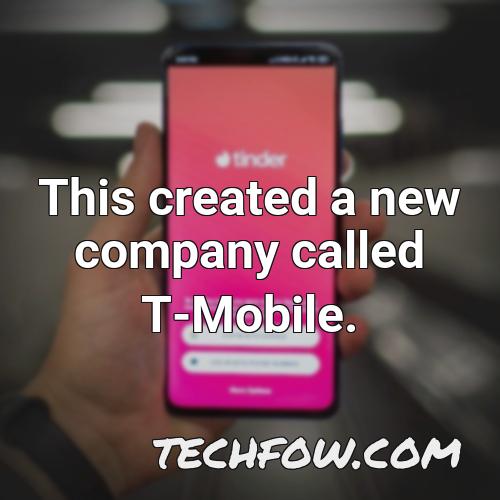 this created a new company called t mobile