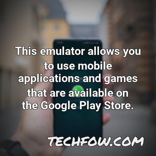 this emulator allows you to use mobile applications and games that are available on the google play store