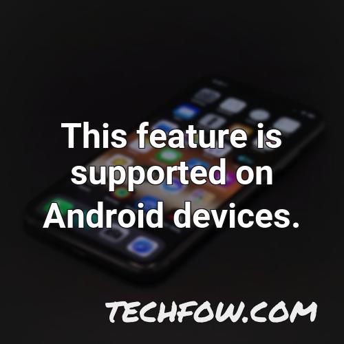 this feature is supported on android devices