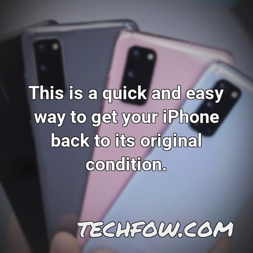 this is a quick and easy way to get your iphone back to its original condition
