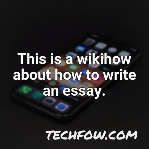 this is a wikihow about how to write an essay
