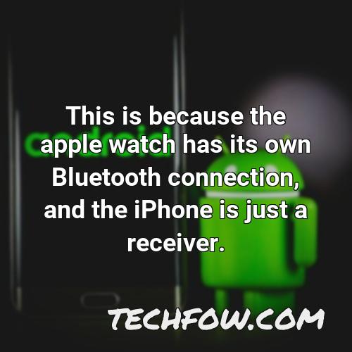 this is because the apple watch has its own bluetooth connection and the iphone is just a receiver