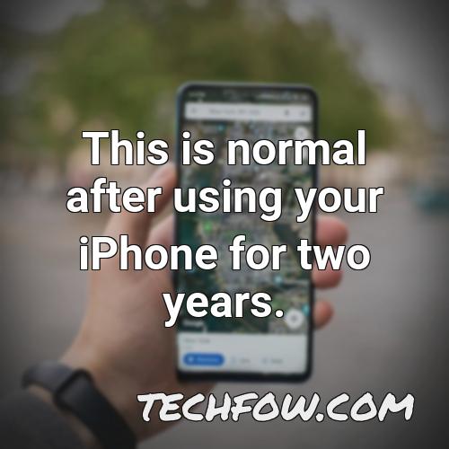 this is normal after using your iphone for two years