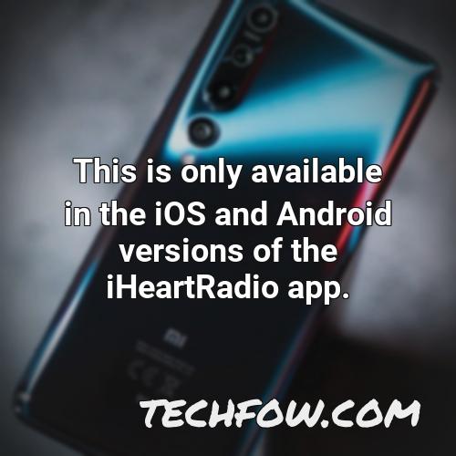 this is only available in the ios and android versions of the iheartradio app