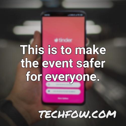 this is to make the event safer for everyone