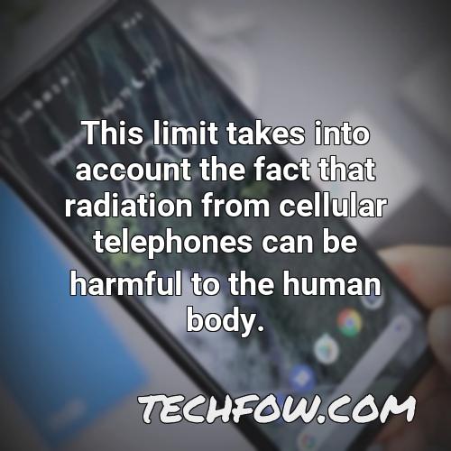 this limit takes into account the fact that radiation from cellular telephones can be harmful to the human body