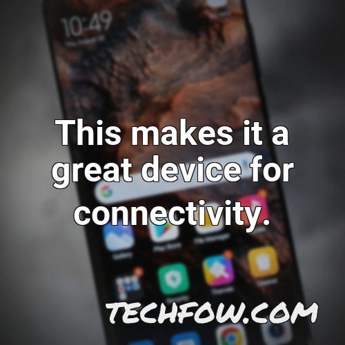 this makes it a great device for connectivity