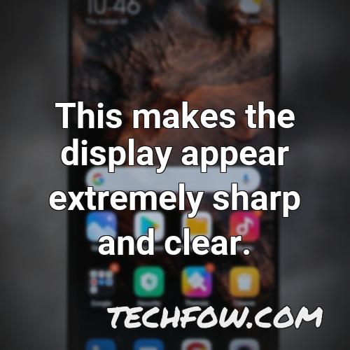 this makes the display appear extremely sharp and clear