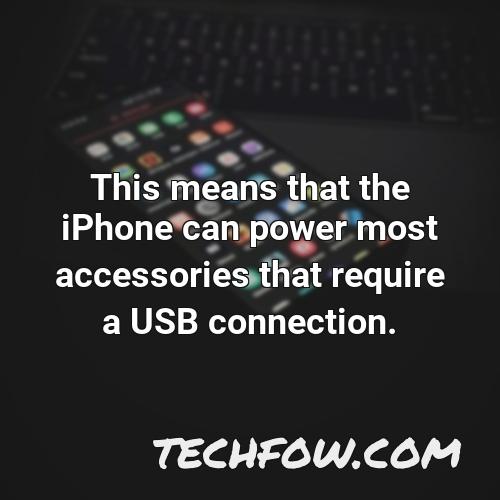 this means that the iphone can power most accessories that require a usb connection