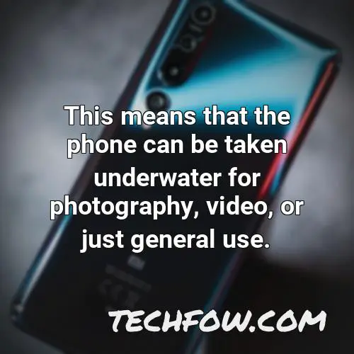this means that the phone can be taken underwater for photography video or just general use