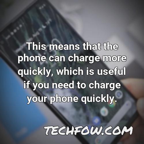 this means that the phone can charge more quickly which is useful if you need to charge your phone quickly