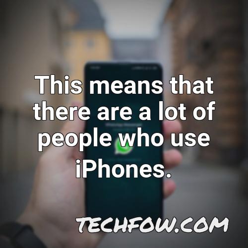 this means that there are a lot of people who use iphones