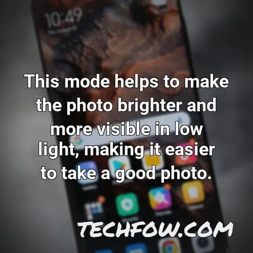this mode helps to make the photo brighter and more visible in low light making it easier to take a good photo