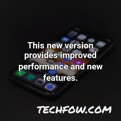 this new version provides improved performance and new features