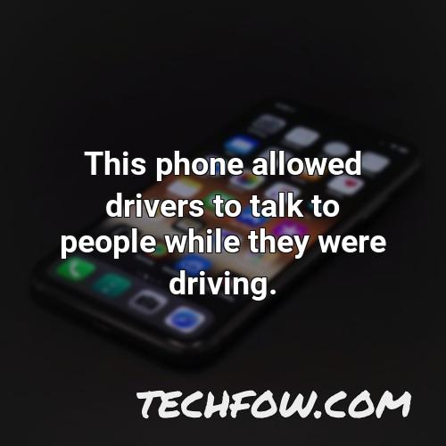 this phone allowed drivers to talk to people while they were driving