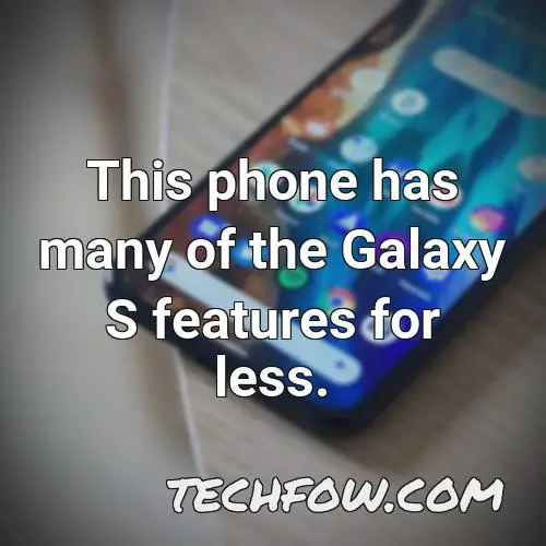this phone has many of the galaxy s features for less