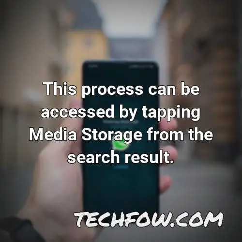 this process can be accessed by tapping media storage from the search result