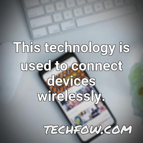 this technology is used to connect devices wirelessly