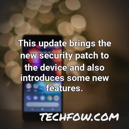this update brings the new security patch to the device and also introduces some new features