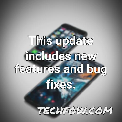 this update includes new features and bug
