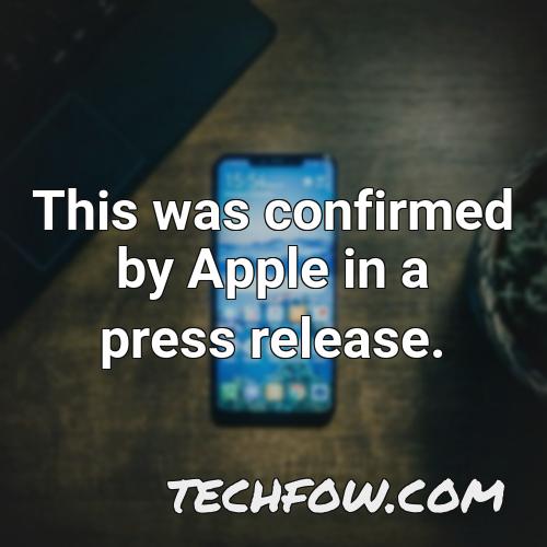 this was confirmed by apple in a press release