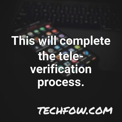 this will complete the tele verification process
