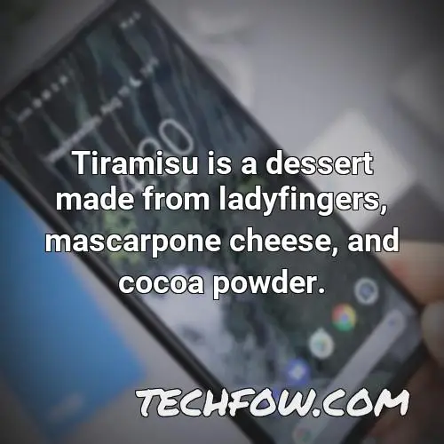 tiramisu is a dessert made from ladyfingers mascarpone cheese and cocoa powder