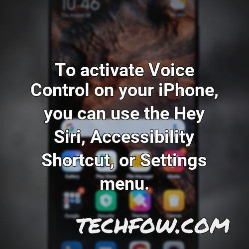 to activate voice control on your iphone you can use the hey siri accessibility shortcut or settings menu