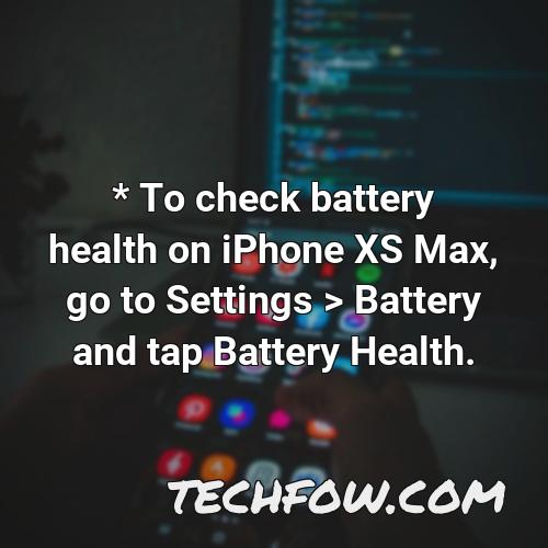 to check battery health on iphone xs max go to settings battery and tap battery health