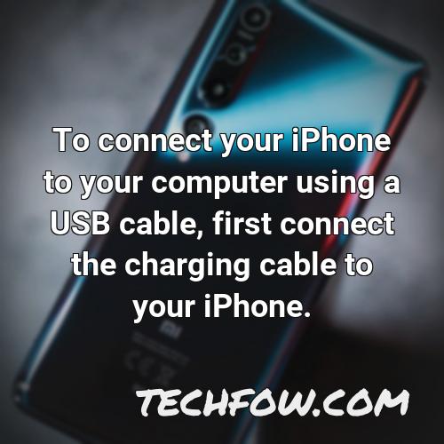 to connect your iphone to your computer using a usb cable first connect the charging cable to your iphone