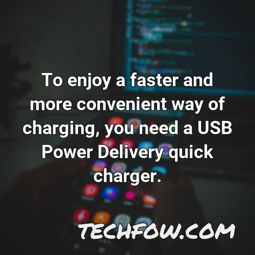 to enjoy a faster and more convenient way of charging you need a usb power delivery quick charger 1