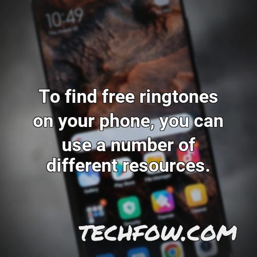 to find free ringtones on your phone you can use a number of different resources