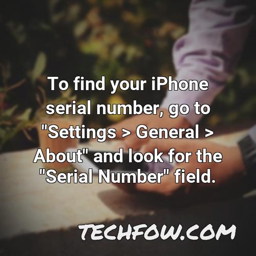 to find your iphone serial number go to settings general about and look for the serial number field
