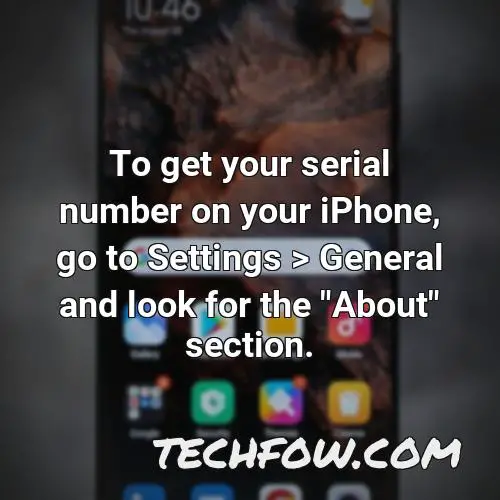to get your serial number on your iphone go to settings general and look for the about section