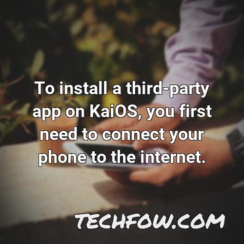 to install a third party app on kaios you first need to connect your phone to the internet
