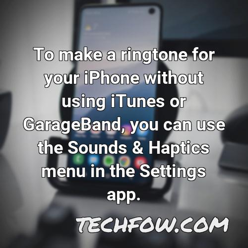 to make a ringtone for your iphone without using itunes or garageband you can use the sounds haptics menu in the settings app