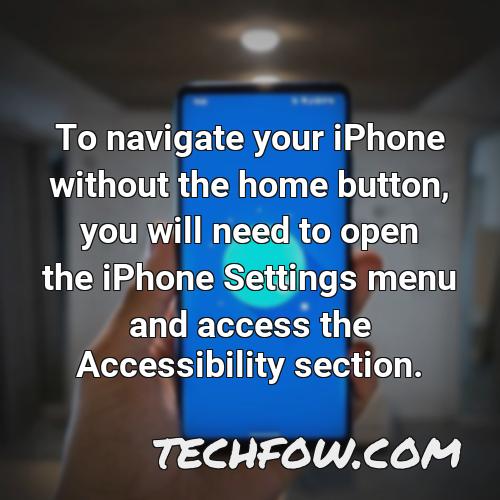 to navigate your iphone without the home button you will need to open the iphone settings menu and access the accessibility section