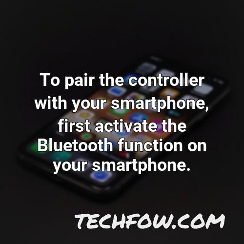 to pair the controller with your smartphone first activate the bluetooth function on your smartphone