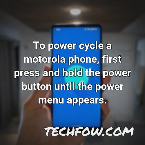 to power cycle a motorola phone first press and hold the power button until the power menu appears