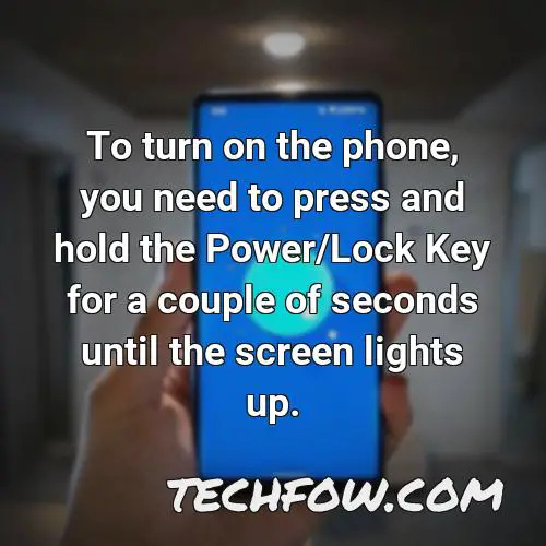 to turn on the phone you need to press and hold the power lock key for a couple of seconds until the screen lights up