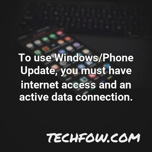 to use windows phone update you must have internet access and an active data connection