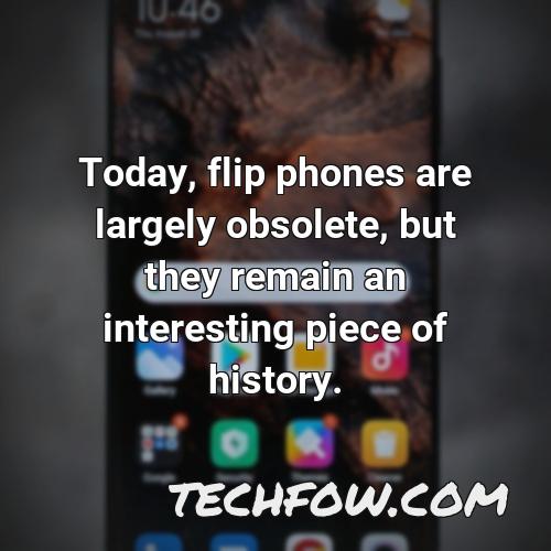today flip phones are largely obsolete but they remain an interesting piece of history