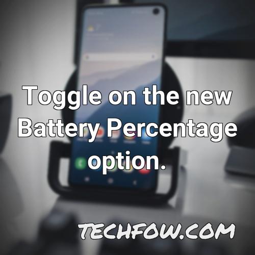 toggle on the new battery percentage option