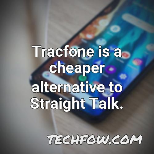 tracfone is a cheaper alternative to straight talk