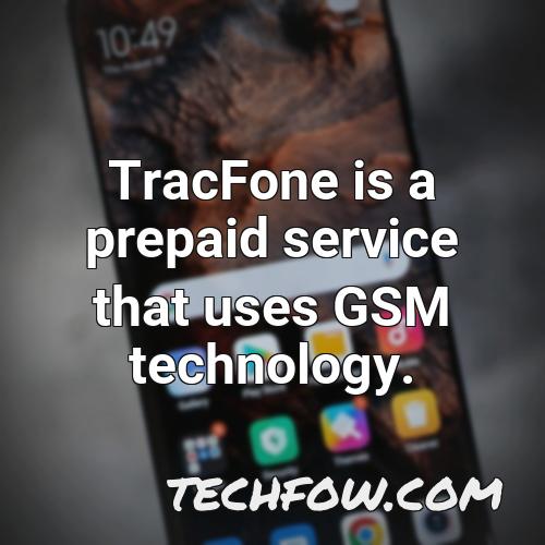 tracfone is a prepaid service that uses gsm technology
