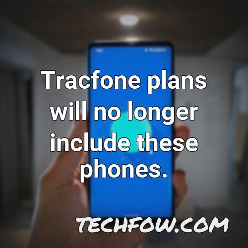 tracfone plans will no longer include these phones