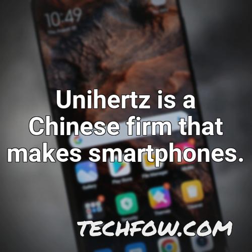 unihertz is a chinese firm that makes smartphones
