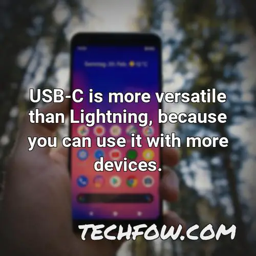 usb c is more versatile than lightning because you can use it with more devices